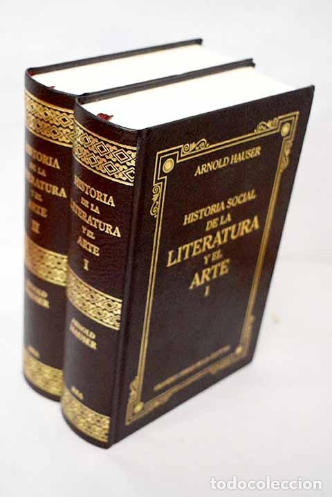 Libros: Historia social de la literatura y el arte.- Hauser, Arnold