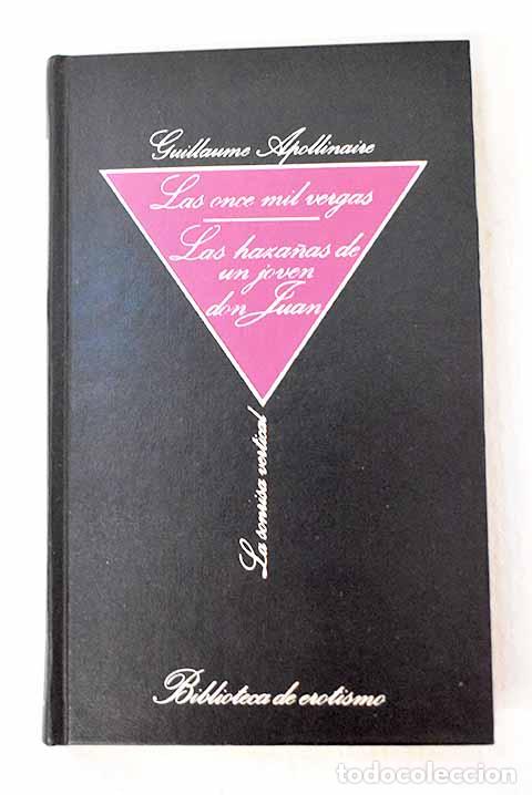 Livros em segunda m&atilde;o: Las once mil vergas ; Las haza&ntilde;as de un joven Don Juan.- Apollinaire, Guillaume