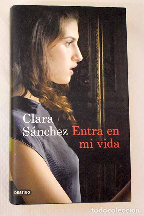 books: Entra en mi vida: S&aacute;nchez, Clara.- S&aacute;nchez, Clara