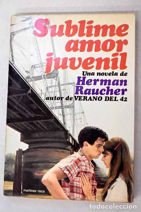 Livros em segunda m&atilde;o: Sublime amor juvenil.- Raucher, Herman