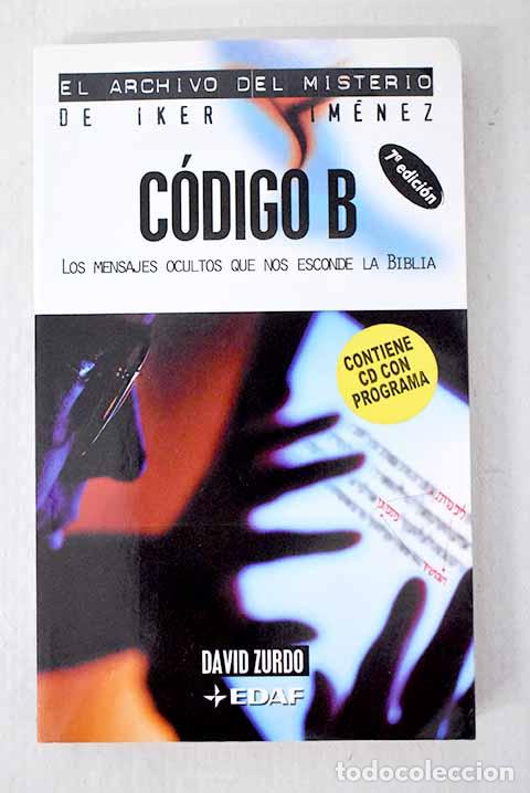 B&uuml;cher: C&oacute;digo B: los mensajes ocultos que esconde la Biblia.- Zurdo, David