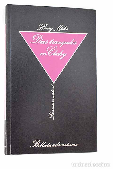 Livros em segunda m&atilde;o: D&iacute;as tranquilos en Clichy.- Miller, Henry