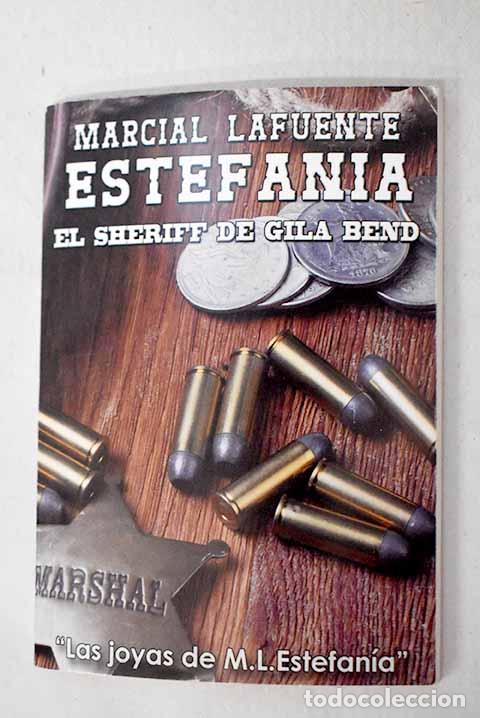 Libros: El sheriff de Gila Bend.- Estefan&iacute;a, M. L. - Foto 1