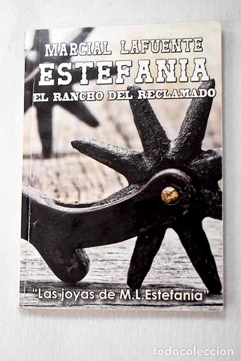 Libri di seconda mano: El rancho del reclamado.- Estefan&iacute;a, M. L.