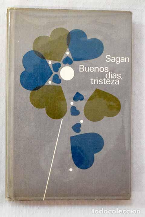 B&uuml;cher: Buenos d&iacute;as, tristeza.- Sagan, Francoise