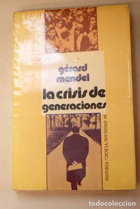 Libros: La cr&iacute;sis de generaciones.- Mendel, G&eacute;rard - Foto 1