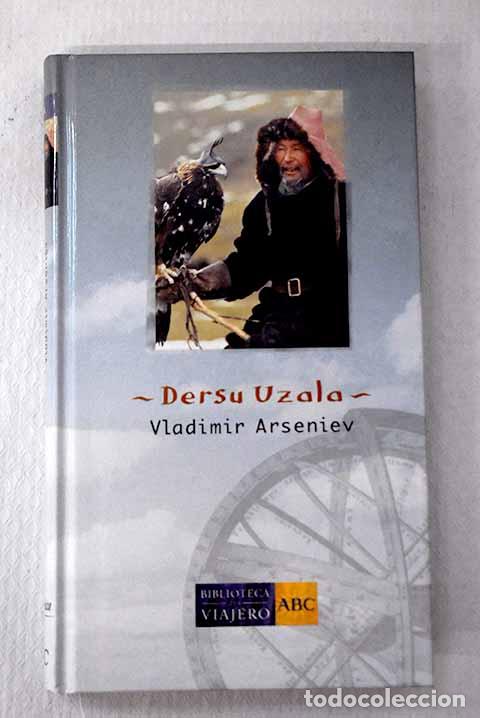 Libri di seconda mano: Dersu Uzala: la taiga del Ussuri.- Arseniev, Vladimir