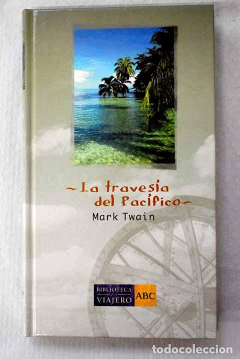 Livres: La traves&iacute;a del Pac&iacute;fico.- Twain, Mark
