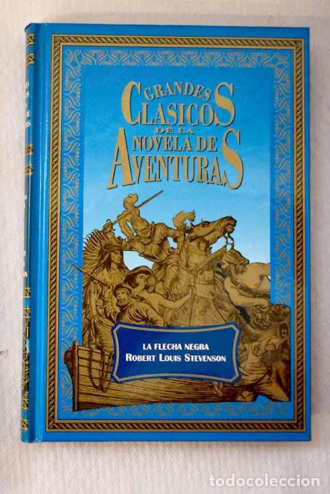 B&uuml;cher: La flecha negra: Stevenson, Robert Louis.- Stevenson, Robert Louis