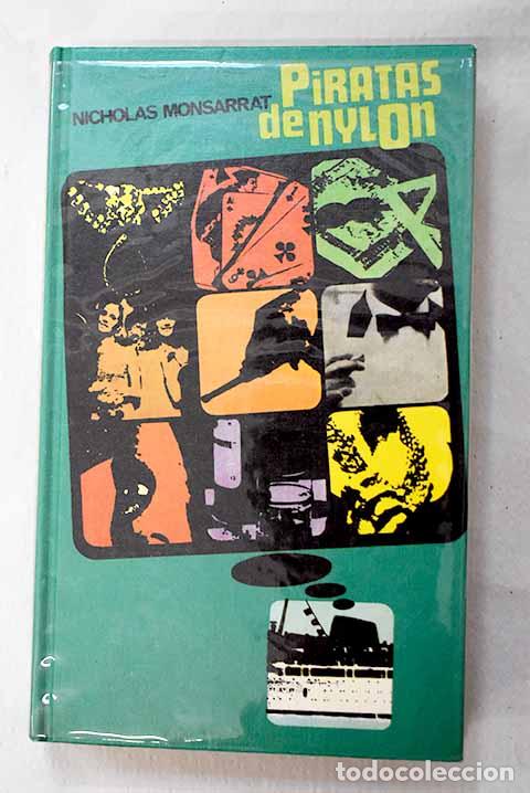 B&uuml;cher: Piratas de nylon: Monsarrat, Nicholas.- Monsarrat, Nicholas