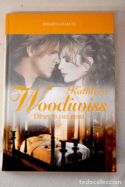 B&uuml;cher: Despu&eacute;s del beso: Woodiwiss, Kathleen.- Woodiwiss, Kathleen