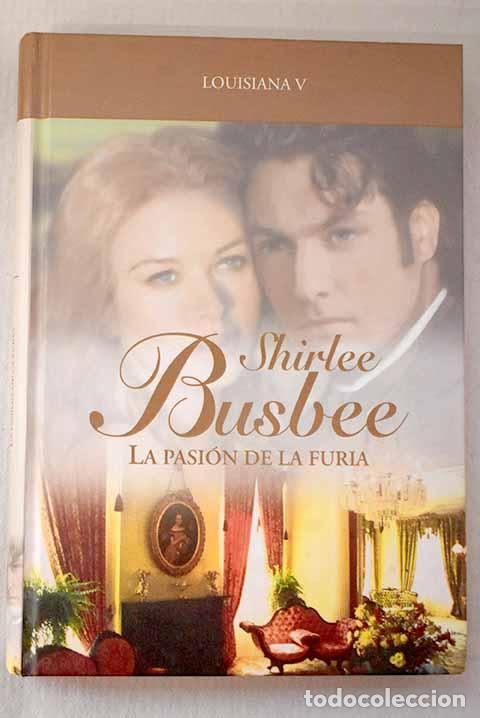 Livres: La pasi&oacute;n de la furia.- Busbee, Shirlee