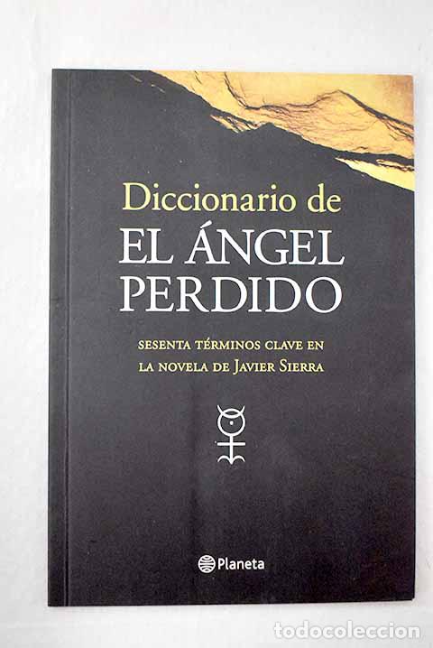 books: Diccionario de El &aacute;ngel perdido: setenta t&eacute;rminos clave en la novela de Javier Sierra