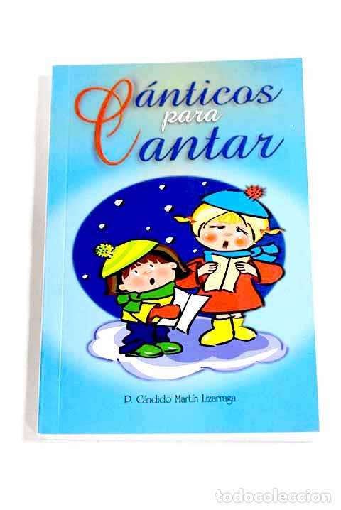 B&uuml;cher: Canticos para cantar.- Martin Lizarraga, Candido