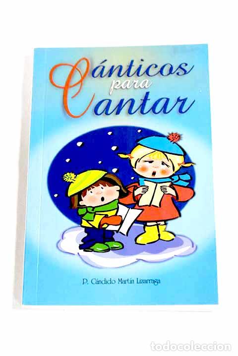 B&uuml;cher: Canticos para cantar.- Martin Lizarraga, Candido