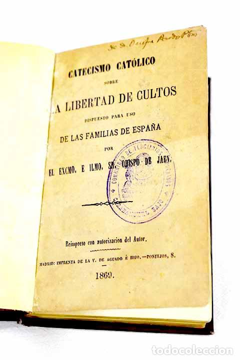 B&uuml;cher: Catecismo cat&oacute;lico sobre la libertad de cultos dispuesto para uso de las familias de Espa&ntilde;a