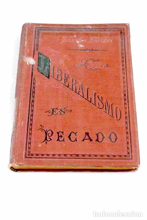 B&uuml;cher: Liberalismo es pecado.- Sard&aacute; y Salvany, F&eacute;lix