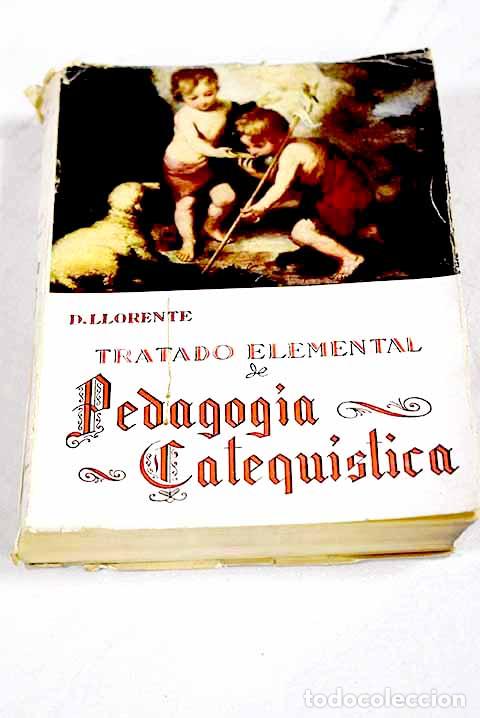Libros: Tratado elemental de pedagog&iacute;a catequ&iacute;stica.- Llorente, Daniel - Foto 1