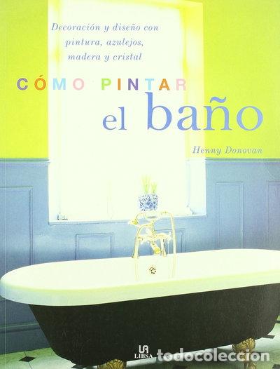 books: C&oacute;mo pintar el ba&ntilde;o- 9788466213943