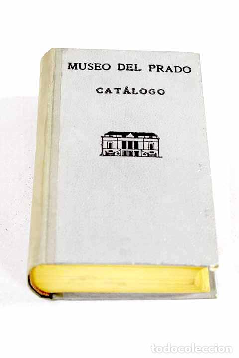 B&uuml;cher: Museo del Prado: cat&aacute;logo de los cuadros.- S&aacute;nchez Cant&oacute;n, F. J.