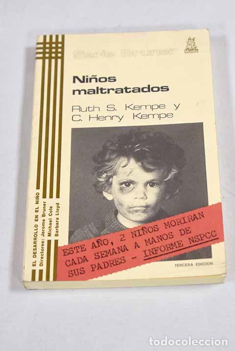 Libros: Ni&ntilde;os maltratados: Kempe, Ruth S..- Kempe, Ruth S.