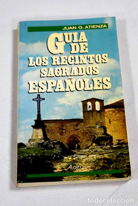 Livres: Gu&iacute;a de los recintos sagrados espa&ntilde;oles.- Atienza, Juan