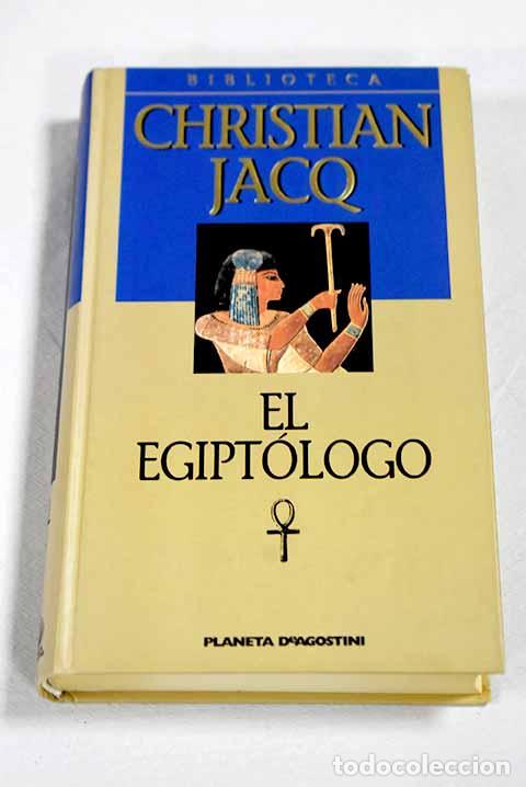 Libros: El egipt&oacute;logo: Jacq, Christian.- Jacq, Christian - Foto 1