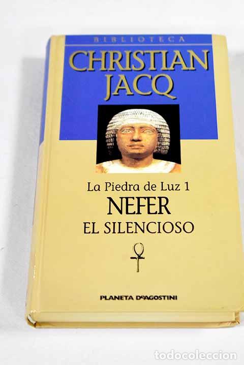 Libri di seconda mano: Nefer el Silencioso: Jacq, Christian.- Jacq, Christian