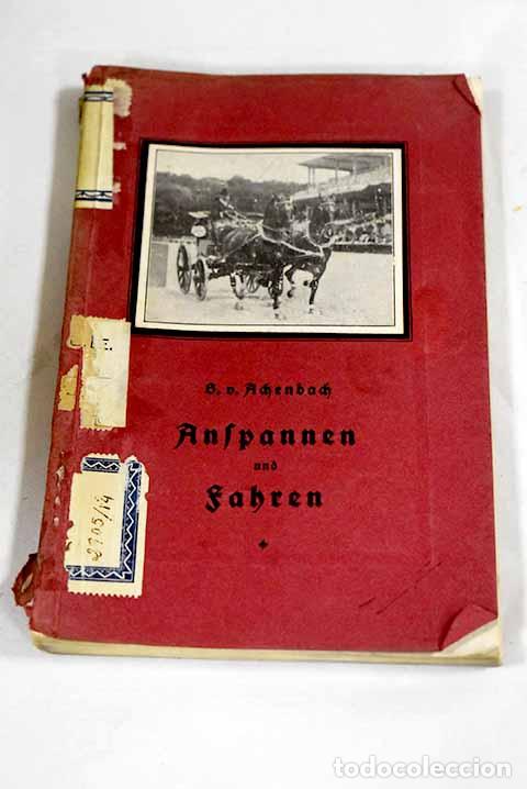 Livres: Anspannen und Fahren: arbeit mit der Doppellonge.- Achenbach, Benno von