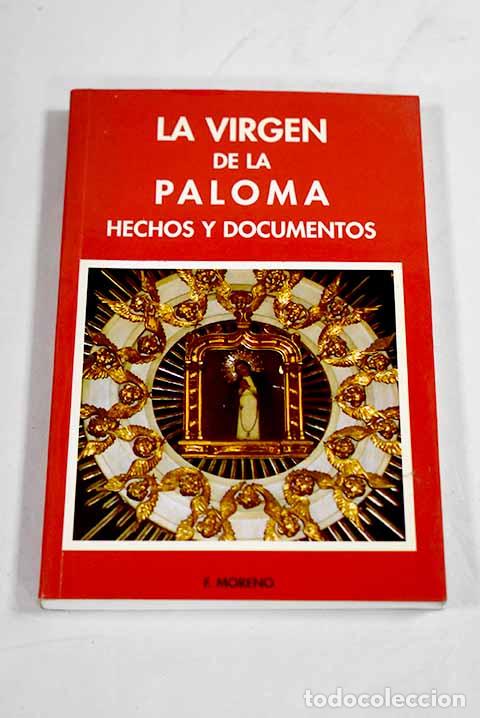 Livres: La Virgen de la Paloma: hechos y documentos.- Moreno Chicharro, Francisco