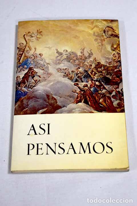 Livres: Asi pensamos: : Edit. Tradicionalista.