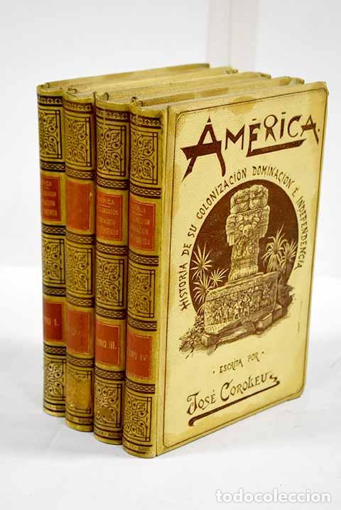 Libri di seconda mano: America: historia de su colonizaci&oacute;n, dominaci&oacute;n e independencia.- Coroleu &eacute; Inglada, Jos&eacute;