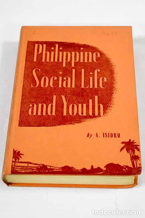 Libri di seconda mano: Philippine social life and youth.- Isidro, Antonio
