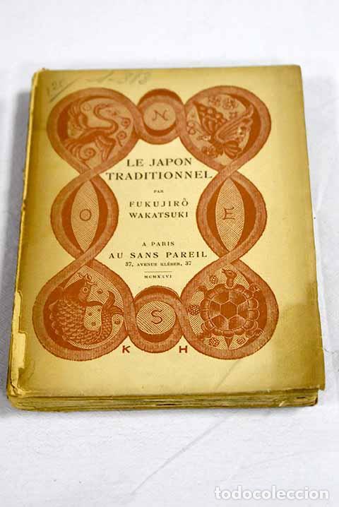 Libri di seconda mano: Le Japon Traditionnel.- Fukujiro Wakatsuki