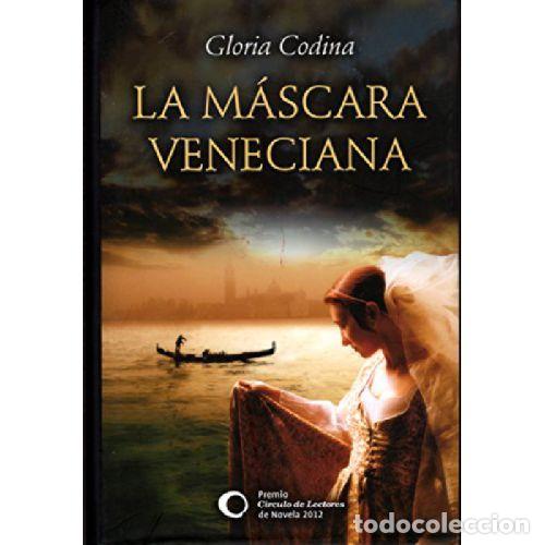 Libros: LA MASCARA VENECIANA - GLORIA CODINA - Foto 1