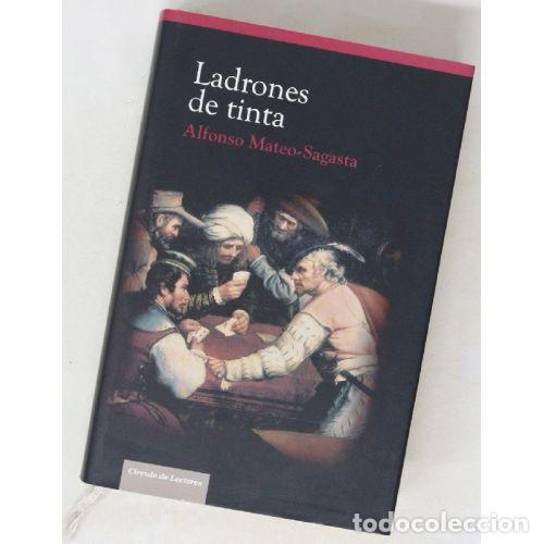 Libri di seconda mano: LADRONES DE TINTA - ALFONSO MATEO SAGASTA