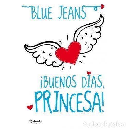 Libros: BUENOS DIAS, PRINCESA - BLUE JEANS - Foto 1