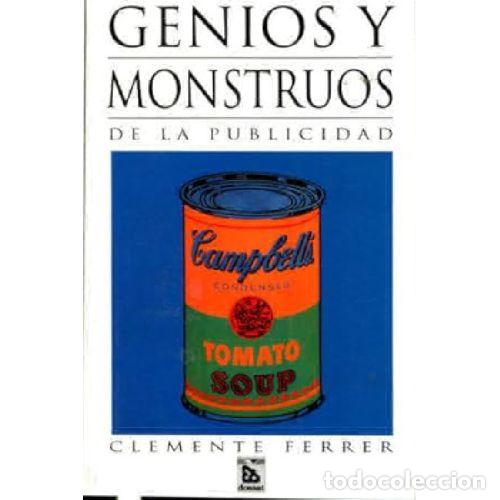 Libros: GENIOS Y MONSTRUOS PUBLICIDAD - CLEMENTE FERRER - Foto 1
