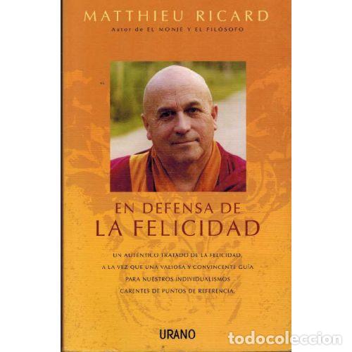Libros: EN DEFENSA DE LA FELICIDAD - MATTHIEU RICARD - Foto 1