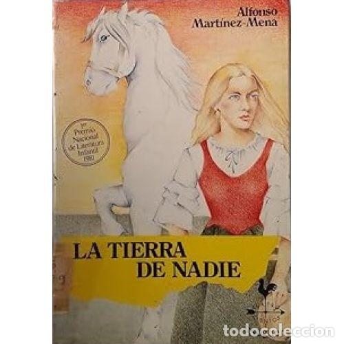 Libri di seconda mano: LA TIERRA DE NADIE - ALFONSO MARTINEZ-MENA