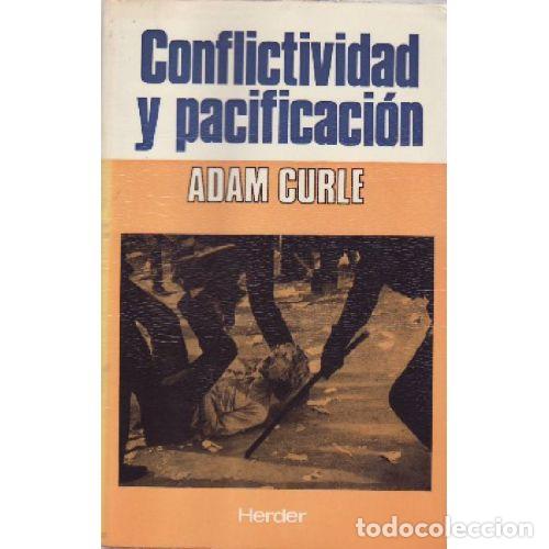 Libros: CONFLICTIVIDAD Y PACIFICACION - ADAM CURLE - Foto 1