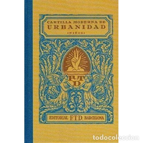 Libri di seconda mano: CARTILLA MODERNA DE URBANIDAD (NI&Ntilde;OS) - FTD