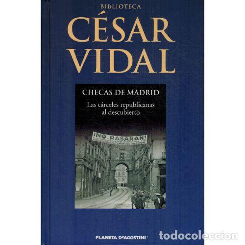 Livros em segunda m&atilde;o: CHECAS DE MADRID. LAS CARCELES REPUBLICANAS AL DESCUBIERTO - C&Eacute;SAR VIDAL