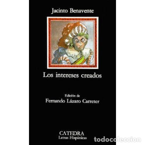 books: LOS INTERESES CREADOS - JACINTO BENAVENTE