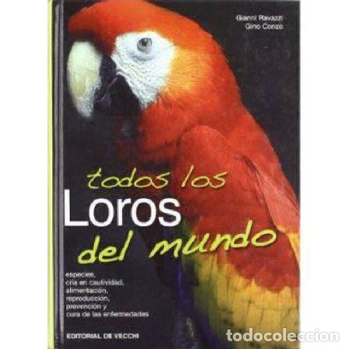 Livros em segunda m&atilde;o: TODOS LOS LOROS DEL MUNDO - GIANNI RAVAZZI Y GINO CONZO