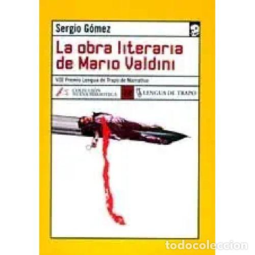Libros: LA OBRA LITERARIA DE MARIO VALDINI - SERGIO G&Oacute;MEZ - Foto 1