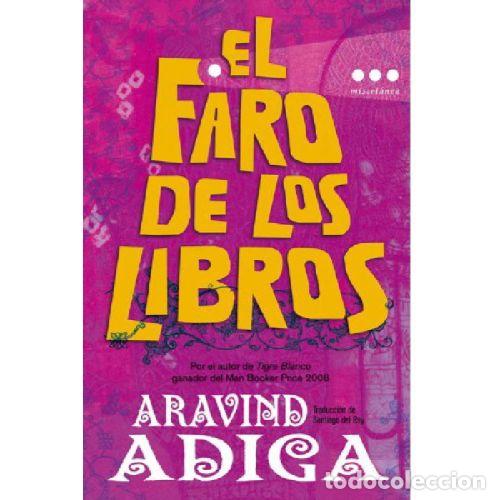 B&uuml;cher: EL FARO DE LOS LIBROS - ARAVIND ADIGA