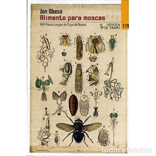 B&uuml;cher: ALIMENTO PARA MOSCAS - JON OBESO