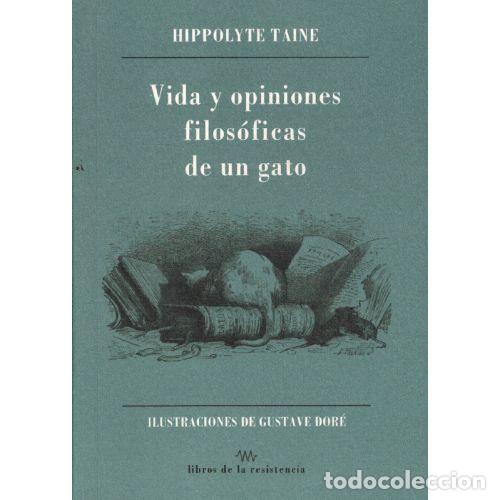Libros: VIDA Y OPINIONES FILOS&Oacute;FICAS DE UN GATO - HIPPOLYTE TAINE