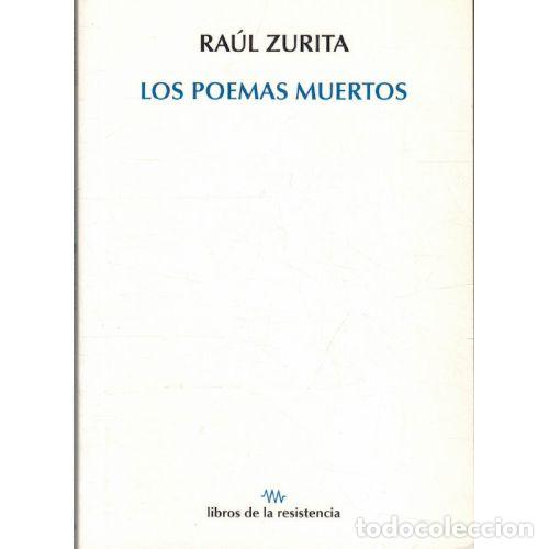 B&uuml;cher: LOS POEMAS MUERTOS - RA&Uacute;L ZURITA
